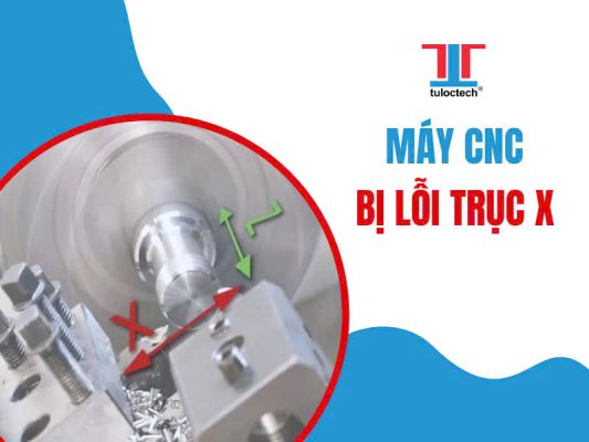 máy cnc bị lỗi trục x