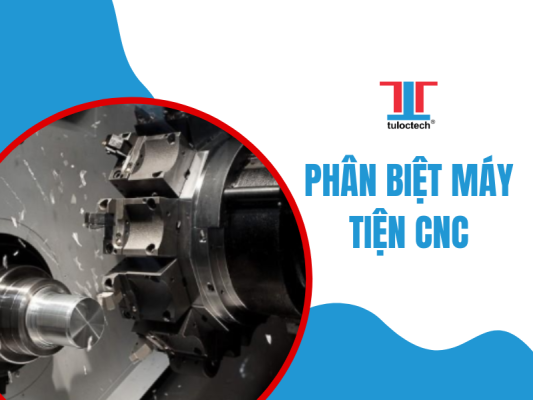 Phân biệt máy tiện CNC