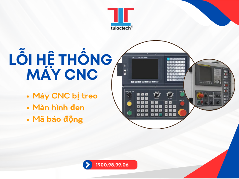 Lỗi hệ thống máy CNC khiến máy không hoạt động được