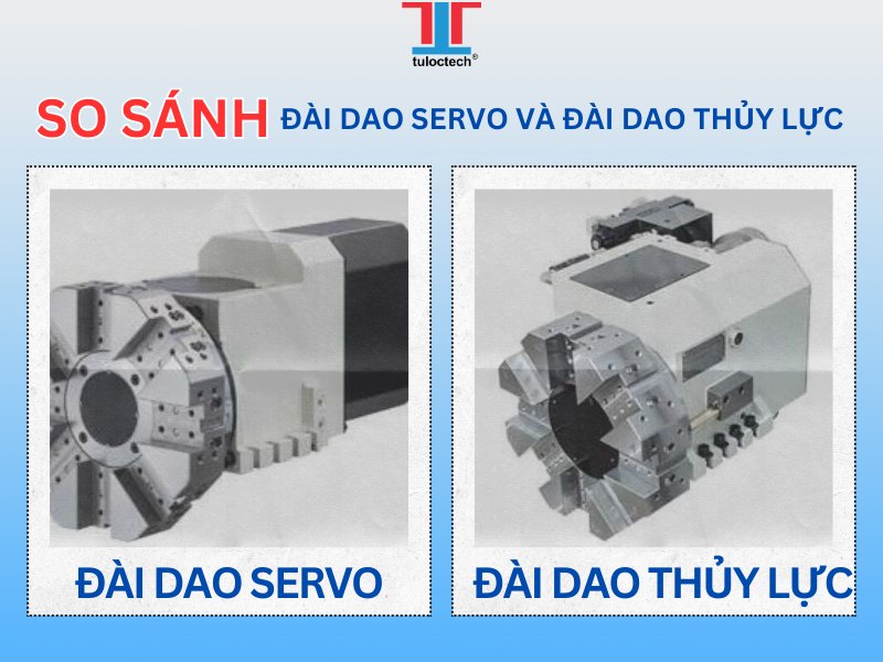 Sự khác nhau giữa đài dao Servo và đài dao thủy lực máy tiện CNC